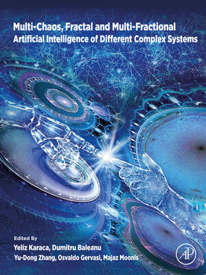 cover image of Multi-Chaos, Fractal and Multi-Fractional Artificial Intelligence of Different Complex Systems